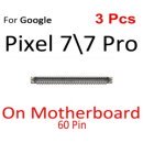 3 Pcs For Google Pixel 7 7Pro pro on board LCD Screen Display FPC 60 pin
